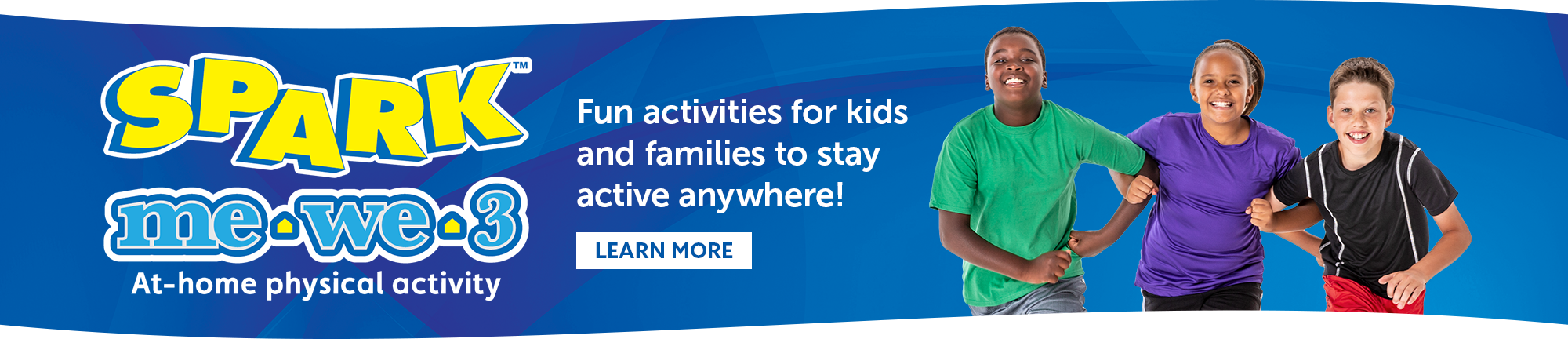 SPARK me-we-3: Fun activities for kids and families to stay active anywhere!