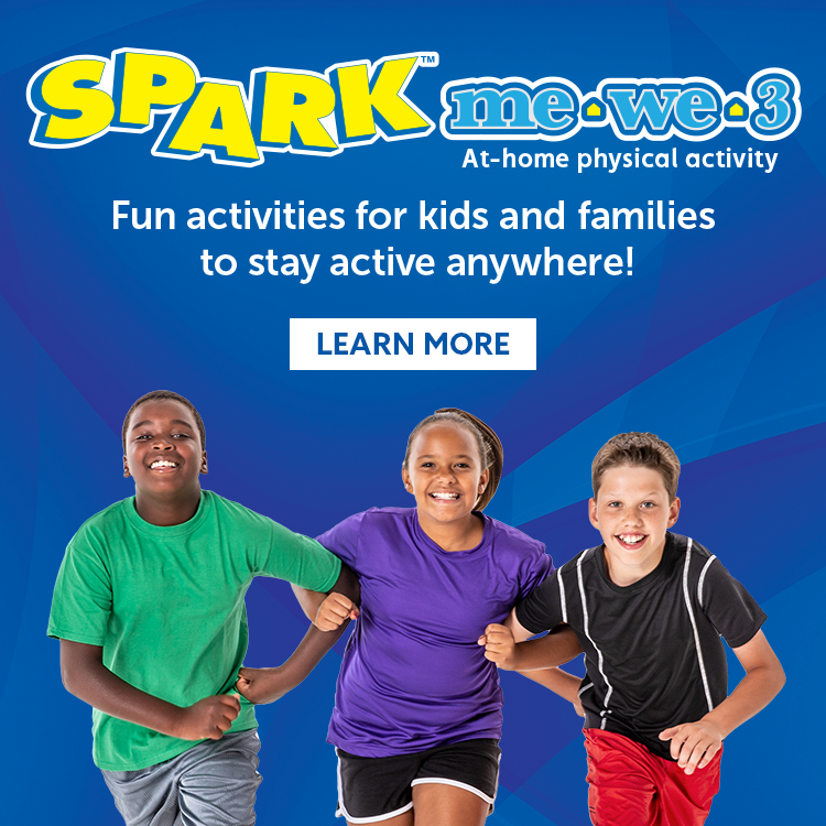SPARK me-we-3: Fun activities for kids and families to stay active anywhere!