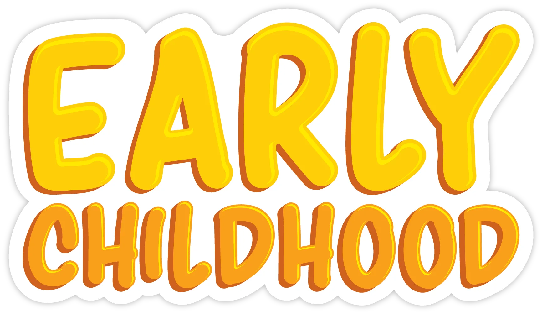 EARLY CHILDHOOD